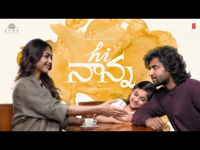 Hi Nanna Telugu Glimpse | Nani | Mrunal Thakur | Shouryuv | Hesham Abdul Wahab | Sanu John Varghese