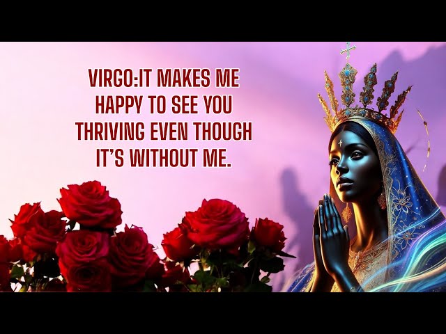 🌹VIRGO:THIS PERSON SAID “IT MAKES ME HAPPY TO SEE YOU THRIVING EVEN THOUGH IT’S WITHOUT ME!”💯♍️😍