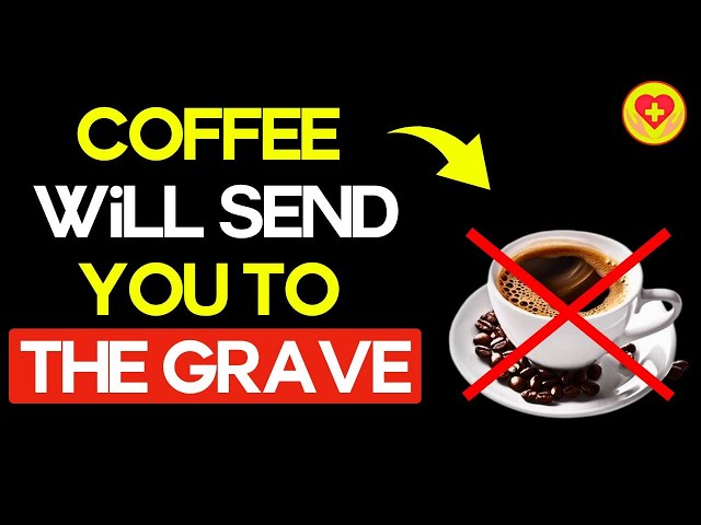 10 Fatal Coffee Mistakes That Send People To The Grave Every Day