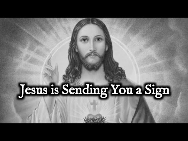 Jesus Wants to Send You a Sign