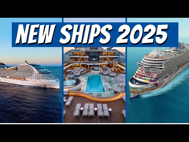 The 12 Best New Cruise Ships Coming Out in 2025