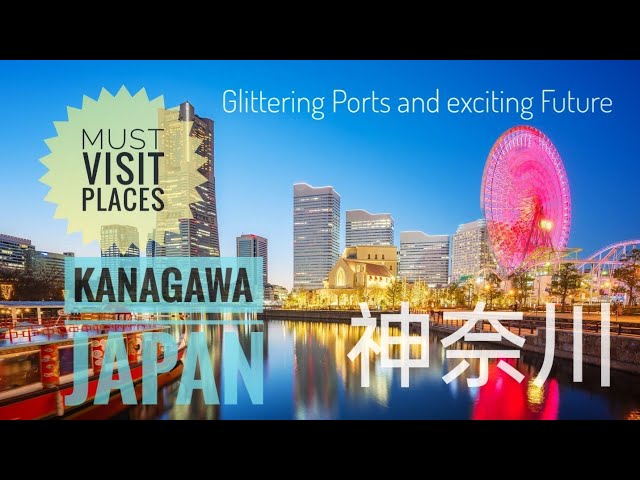 Kanagawa Prefecture,  Japan - Must visit places and things to do.