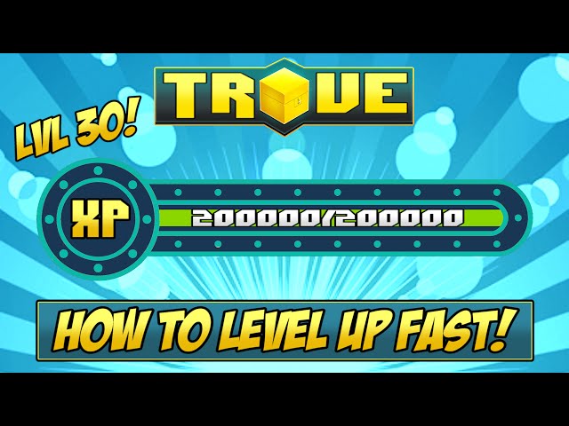 HOW TO GET LEVEL 30 FAST ✪ Trove XP Farming Tutorial & Guide