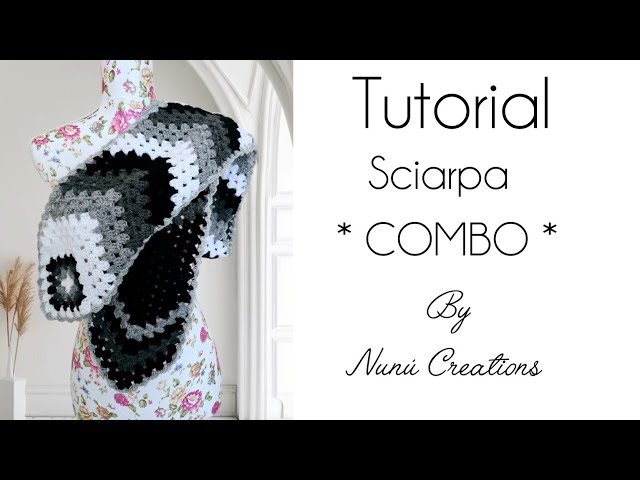 #nunucreations TUTORIAL SCIARPA * COMBO * A UNCINETTO  !!!