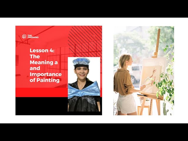 Lesson 4  (Reading Visual Arts): The Meaning and Importance of Painting