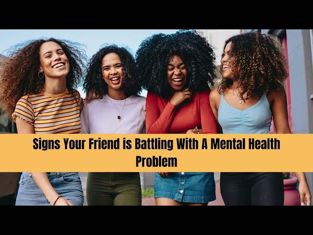 ⚠️ 6 Signs Your Friend's Mental Health Needs Attention !!