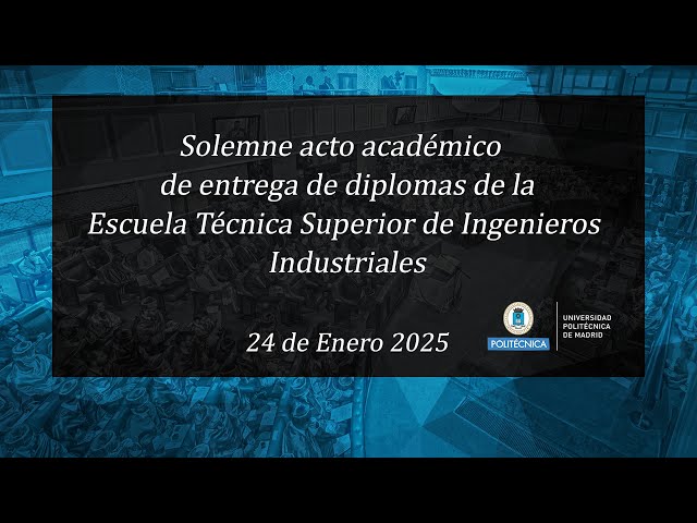 Acto de entrega de diplomas ETSI Industriales 2024