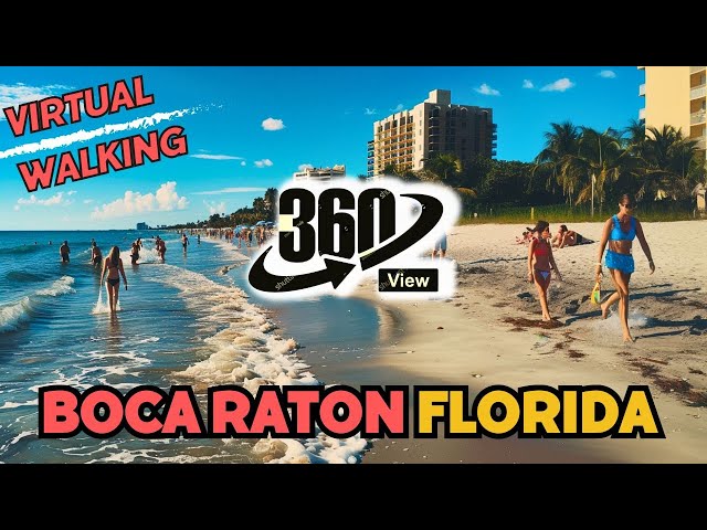 360º View 🇺🇸 Exploring the Stunning Beaches of Boca Raton Florida 🏖 VR-Video * Virtual Reality