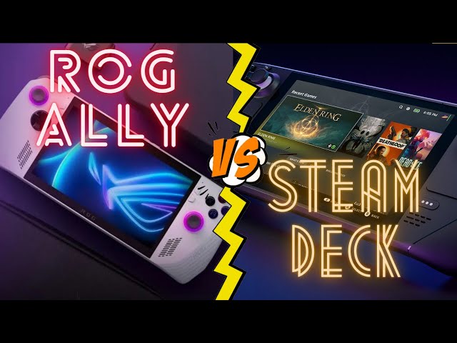 ROG ALLY跟Steam Deck硬體初比懶人包，哪個比較好?