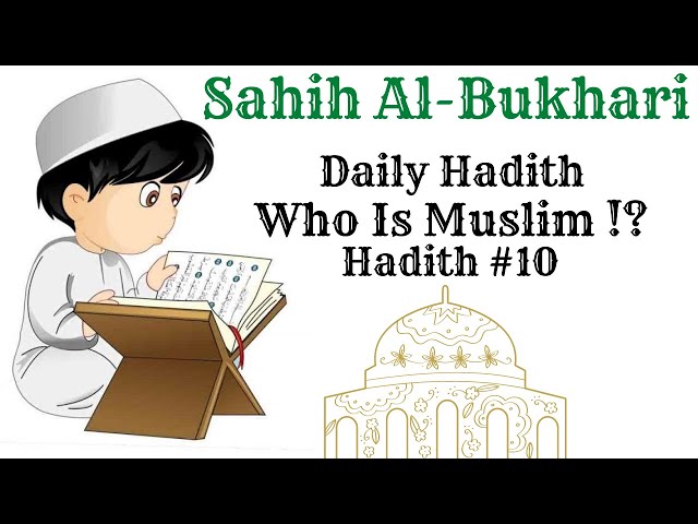 Daily Hadith - Who is Muslim / Sahih Al Bukhari Hadith in English / Hadith No 10