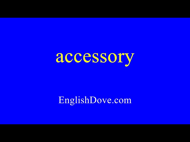 How to pronounce accessory in American English.