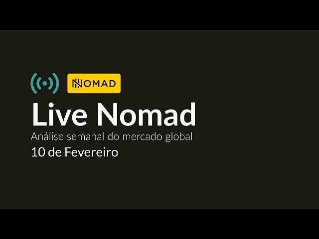 LIVE NOMAD - Mercado de trabalho, tarifas e possível "bolha" na bolsa americana [10/02/2025]