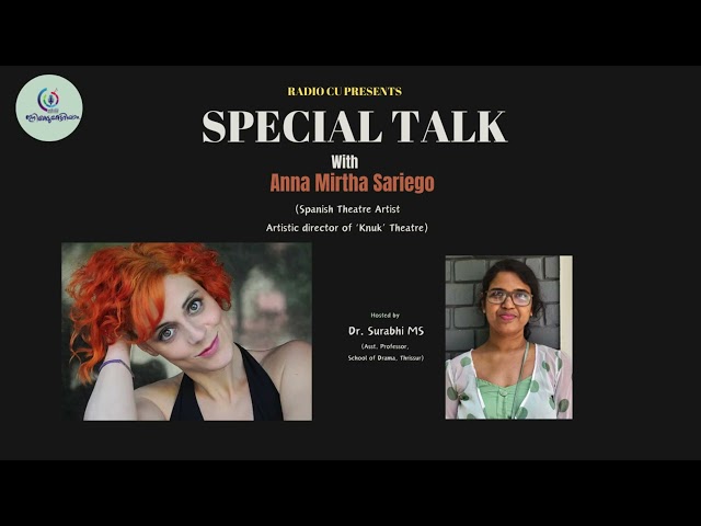 TALK ON|ANNA MIRTHA SARIEGO|SPANISH THEATRE ARTIST|RADIO CU|SCHOOL OF DRAMA|CALICUT UNIVERSITY