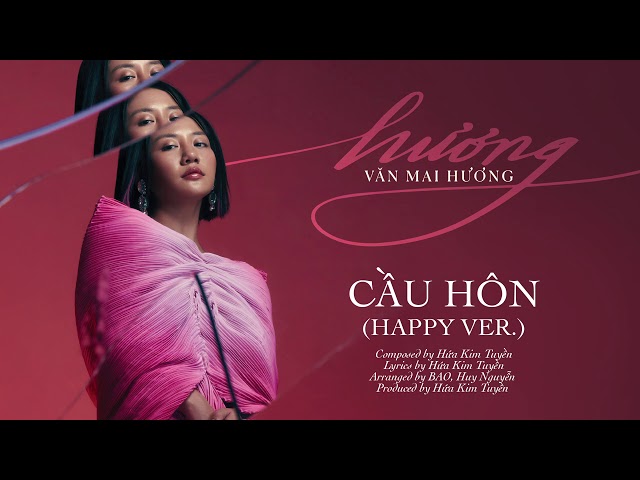 CẦU HÔN (HAPPY VER) - VĂN MAI HƯƠNG | ALBUM 'hương'  | OFFICIAL AUDIO