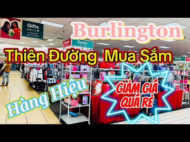 BURLINGTON có nhiều hàng hiệu giá rẻ, túi xách, quần áo , coats mùa đông ….