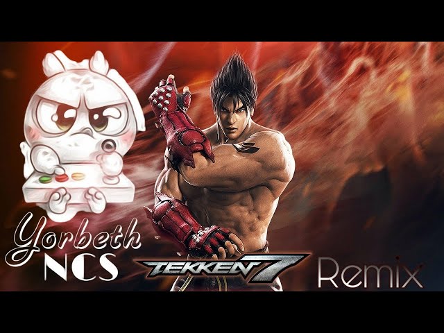 TEKKEN 7 (DUBSTEP REMIX)