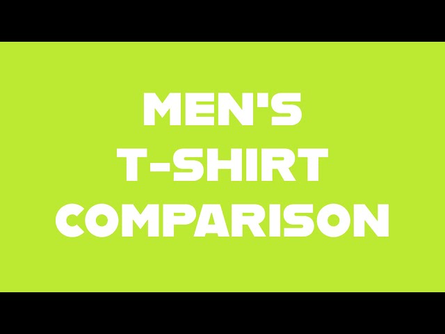 Men's T-shirt Comparison