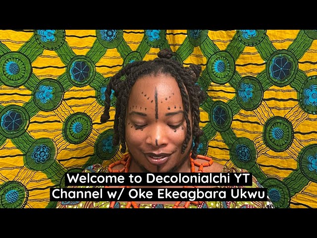 Ndewo, Welcome to Decolonial Chi w/ Oke Ezeagbara Ukwu #Odinala #Omenala #Igbospirituality