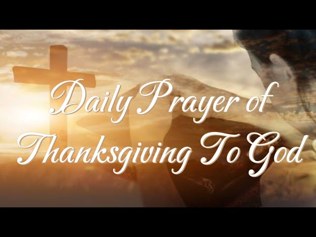 Daily Prayer of Thanksgiving to God