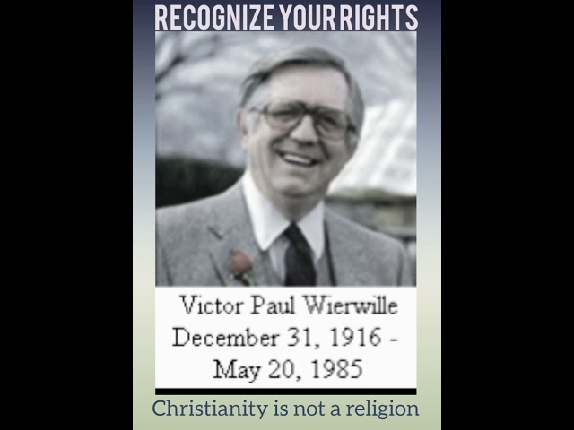 Recognize Your Rights By Victor Paul Wierwille | Christianity is not a religion