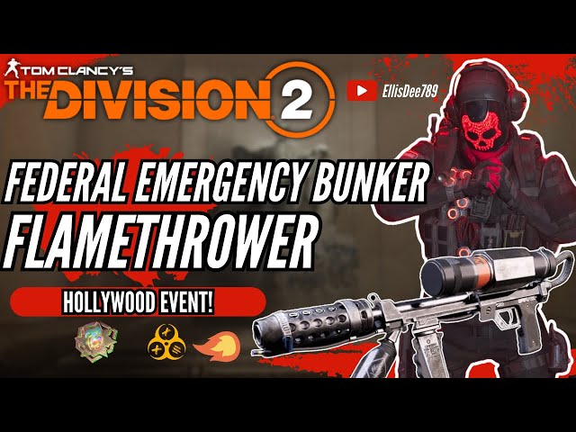 Federal Emergency Bunker HOLLYWOOD FLAMETHROWER FIREWALL STATUS TANK BUILD - The Division 2