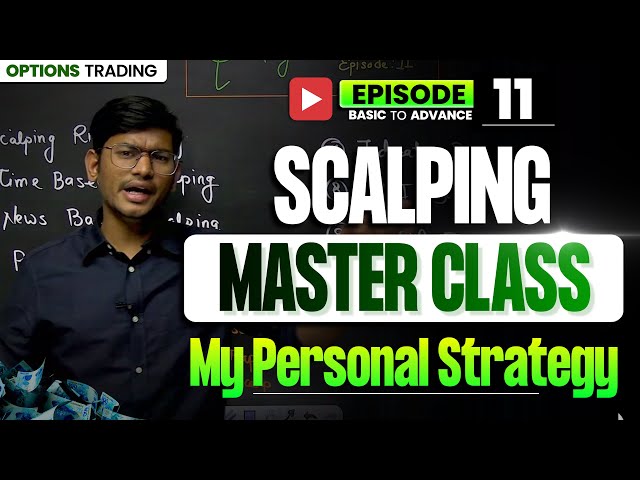 Scalping Master Class - Profitable Trading Setup | My Personal Strategy ‼️ - Episode - 11 | Trading