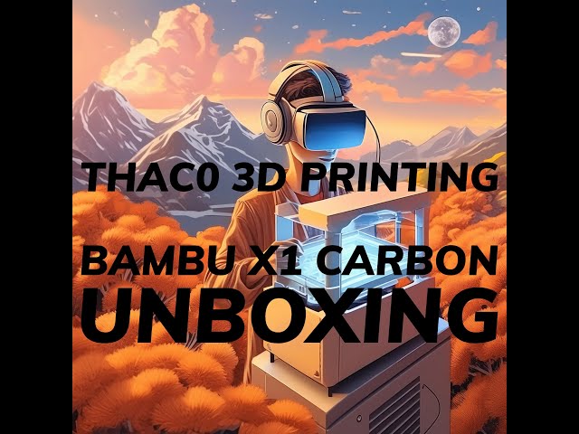 Unboxing the @BambuLab x1 Carbon and first impressions in VR