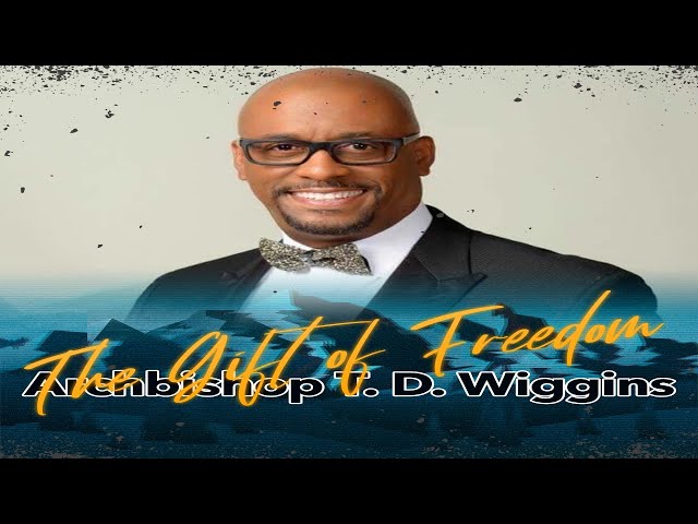 Bishop Allen Wiggins  - The Gift Of Freedom