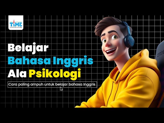 Cara Belajar Bahasa Inggris Ala Psikologi l gampang banget