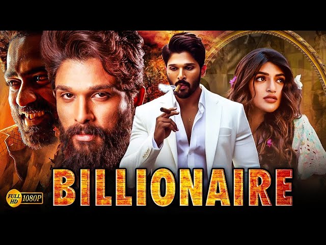 February 2025 BILLIONAIRE  Allu Arjun 2025 South New Release Hindi Dubbed Movie | South Indian