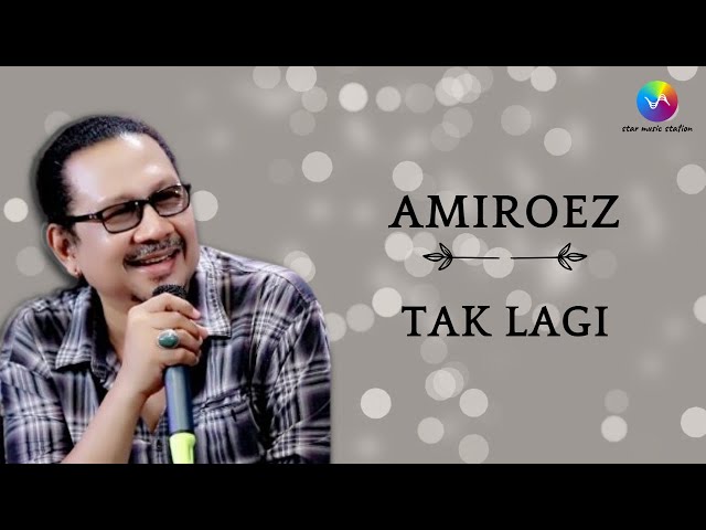 Amiroez - Tak Lagi (Music Video)