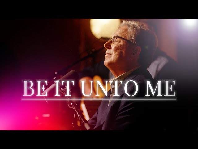 Don Moen - Be It Unto Me | Live Worship Sessions