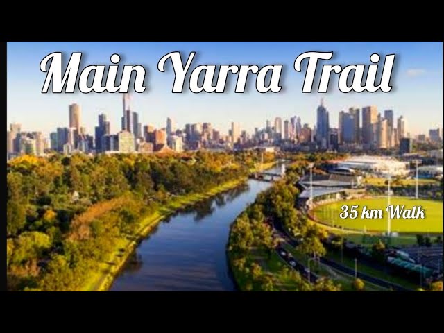 Main Yarra Trail - 35km Walk, Eltham to Flinders Street #hiking Melbourne, Victoria, Australia