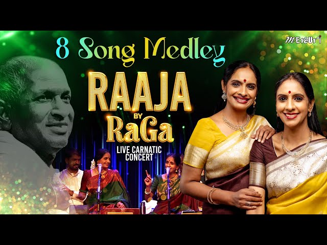 Medley of 8 Songs with Sapta Swaras | Raaja By RaGa - Live Concert | Ilaiyaraaja | Ranjani - Gayatri