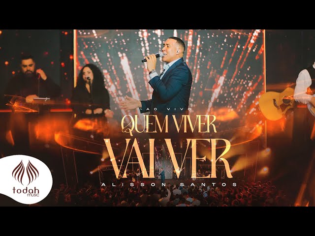 Alisson Santos | Quem Viver Vai Ver  [Clipe Oficial]