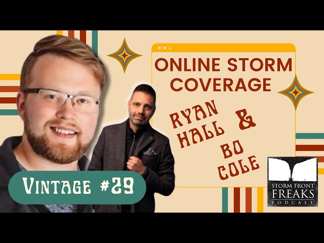 ONLINE STORM COVERAGE with Ryan Hall and Bo Cole (Vintage 29)