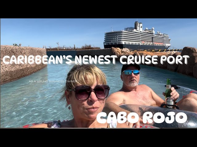 Exploring Cabo Rojo: The Caribbean’s Newest Cruise Port Adventure!”