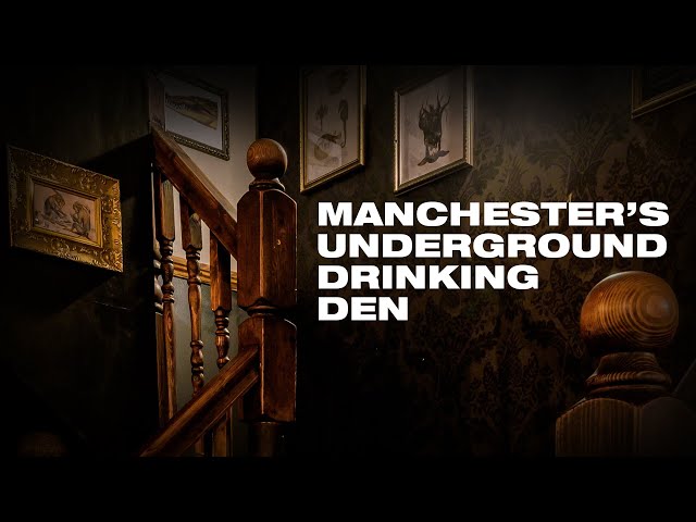 Manchester's Underground Drinking Den