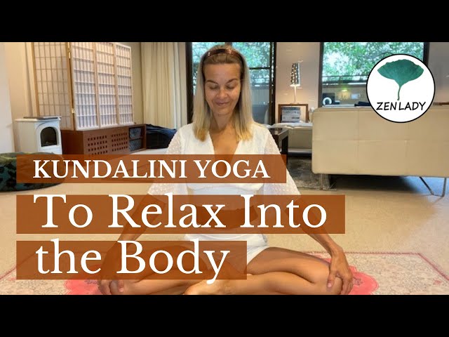 Kundalini Yoga to Relax into your body