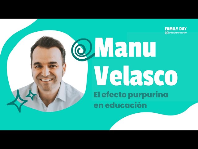 Manu Velasco - El efecto purpurina en educación | Family Day 2024