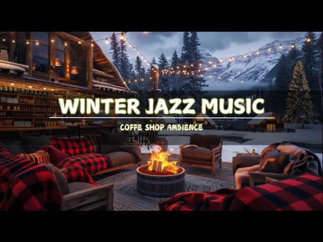 Winter Jazz Music for Work 🎵 Smooth Jazz Instrumentals & Cozy Coffee Shop with Fireplace Sounds