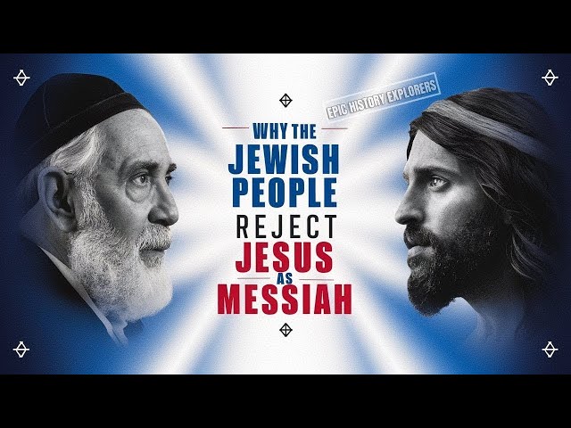 Why The Jewish People REJECT Jesus AS Messiah