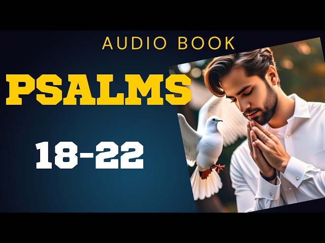 Hidden Gems of Faith:Unearthing Hope and Trust in Psalms 18-22 #psalms #psalmsaudiobook #audiobook