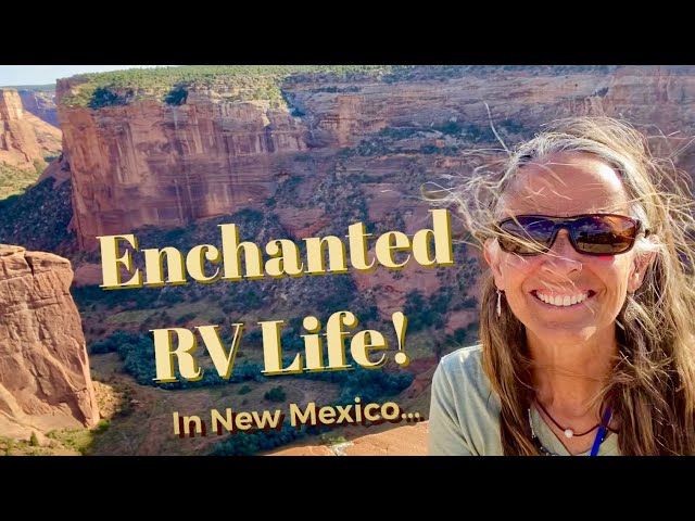 My Enchanted Full Time RV Life in New Mexico : Now RVing!  (Not Sailing Brick House #102)