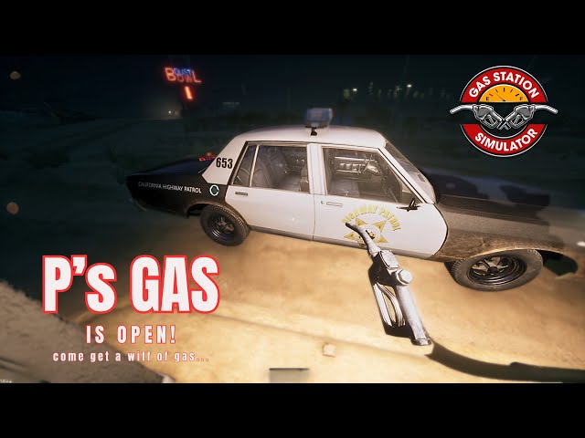 GAS STATION SIMULATOR - P's Gas Now Open - come sniff some gas...