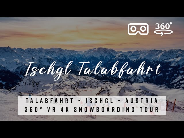 Ischgl Talabfahrt 🇦🇹 Austria - 360° VR 4K Snowboarding with best of Deep House Music