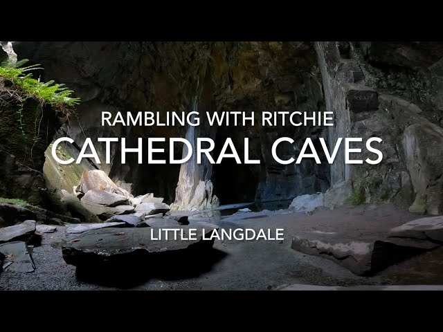 Rambling With Ritchie: Cathedral Caves, Little Langdale, The Lake District