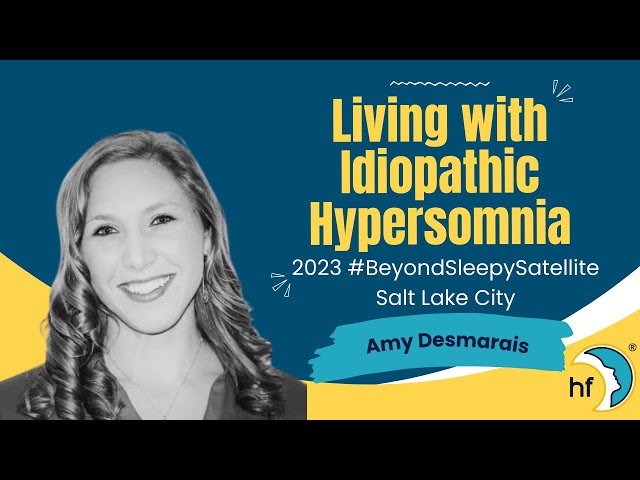 Rising Voices: Living with Idiopathic Hypersomnia  - Amy Desmarais