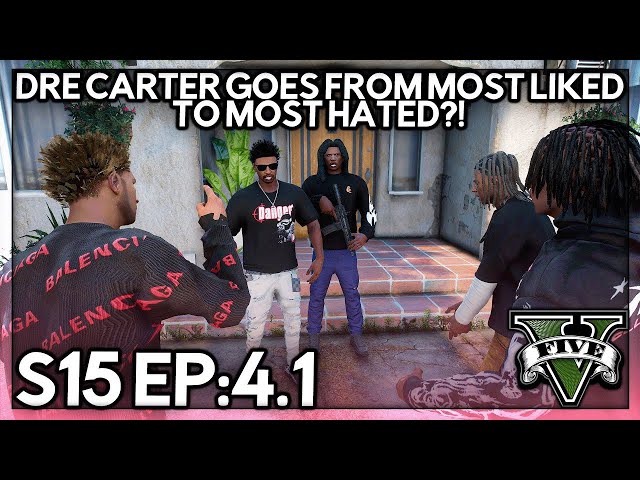 Episode 4.1: Dre Carter Goes From Most Liked To Most Hated?! | GTA RP | GWRP Whitelist