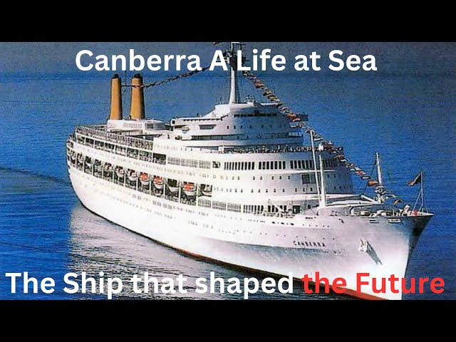 Canberra.A life at Sea.Featuring an insight to her Falklands Role.The Build /Design Process.